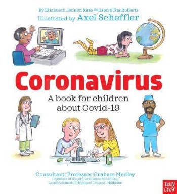 Coronavirus - Συγγραφέας:  Katherine S. Wilson, Nia Roberts, Elizabeth Jenner, Axel Scheffler (illustrator) (Αγγλική Έκδοση)