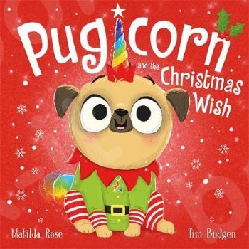 Pugicorn and the Christmas Wish - Συγγραφέας: Matilda Rose(Αγγλική Έκδοση)