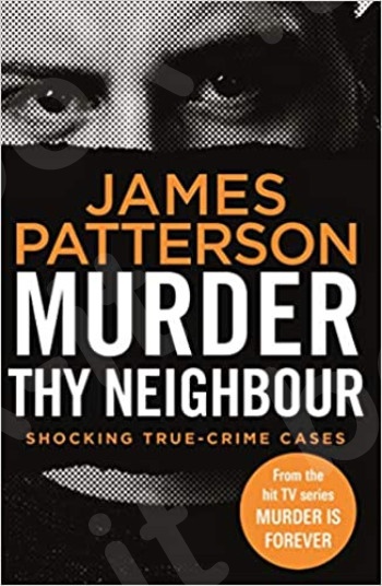 Murder Thy Neighbour - Συγγραφέας: James Patterson (Αγγλική Έκδοση)