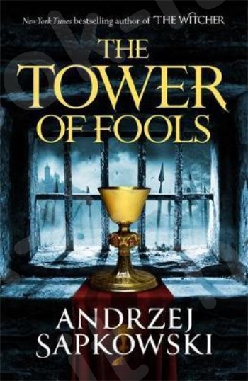 The Tower of Fools - Συγγραφέας : Andrzej Sapkowski (Αγγλική Έκδοση)