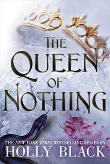 The Queen of Nothing (The Folk of the Air 3)(Αγγλική Έκδοση) - Συγγραφέας :Holly Black