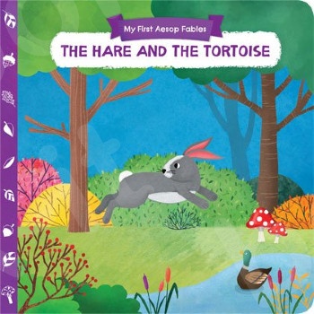 The Hare and the Tortoise(My First Aesop Fables)(Αγγλική Έκδοση) - Συγγραφέας : Aesop - Εκδόσεις Παπαδόπουλος