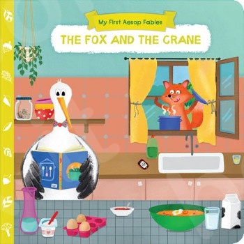 The Fox and the Crane(My First Aesop Fables)(Αγγλική Έκδοση) - Συγγραφέας : Aesop - Εκδόσεις Παπαδόπουλος