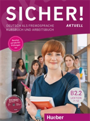 Sicher! aktuell B2/2 Lektion 7-12. Kurs- und Arbeitsbuch mit MP3-CD zum Arbeitsbuch (Βιβλίο του μαθητή και Βιβλίο ασκήσεων με MP3-CD για το Βιβλίο ασκήσεων)