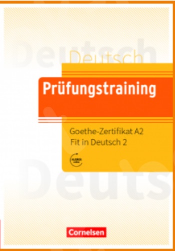 Prüfungstraining Goethe-Zertifikat A2: Fit in Deutsch 2(Βιβλίο Μαθητή) - Cornelsen