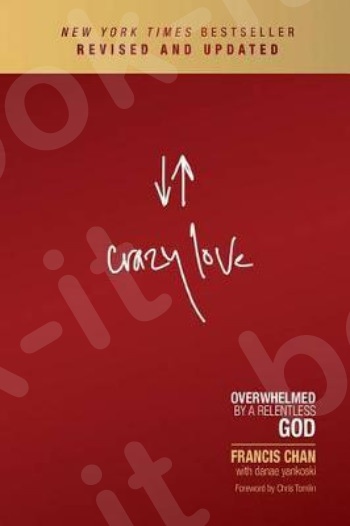 Crazy Love(Revised & Updated Edition) - Συγγραφέας: Francis Chan (Αγγλική Έκδοση)