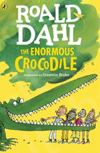 The Enormous Crocodile - Συγγραφέας : Roald Dahl  (Αγγλική Έκδοση)
