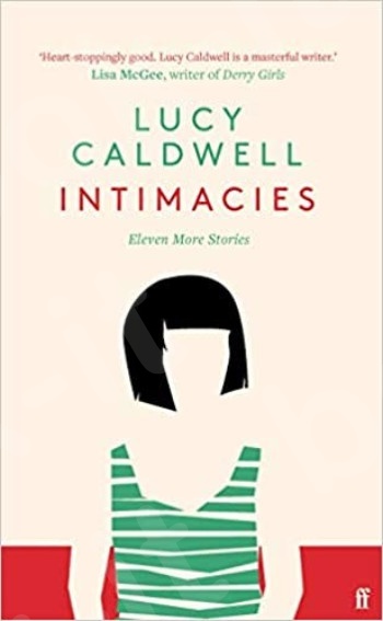 Intimacies - Συγγραφέας :  Lucy Caldwell  (Αγγλική Έκδοση)
