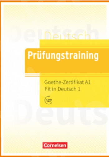 Prüfungstraining Goethe-Zertifikat A1: Fit in Deutsch 1(Βιβλίο Μαθητή) - Cornelsen