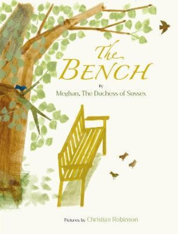 The Bench - Συγγραφέας :  Meghan The Duchess of Sussex (Αγγλική Έκδοση)