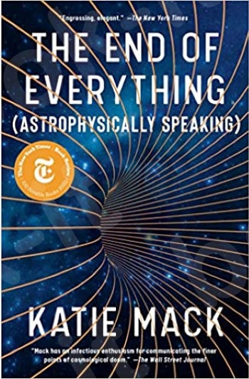 The End of Everything - Συγγραφέας :Katie Mack (Αγγλική Έκδοση)