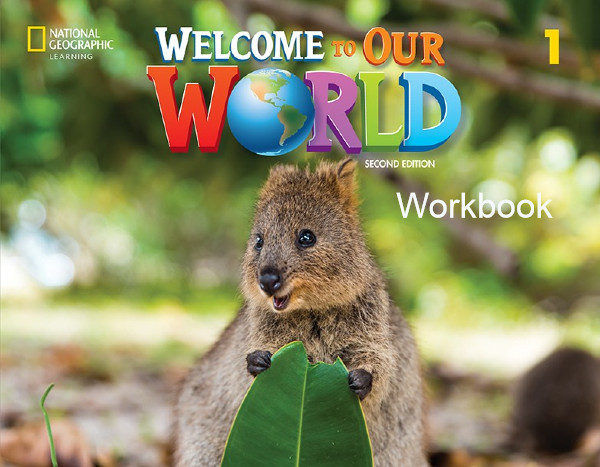 WELCOME TO OUR WORLD 1 - Workbook(Βιβλίο Ασκήσεων)