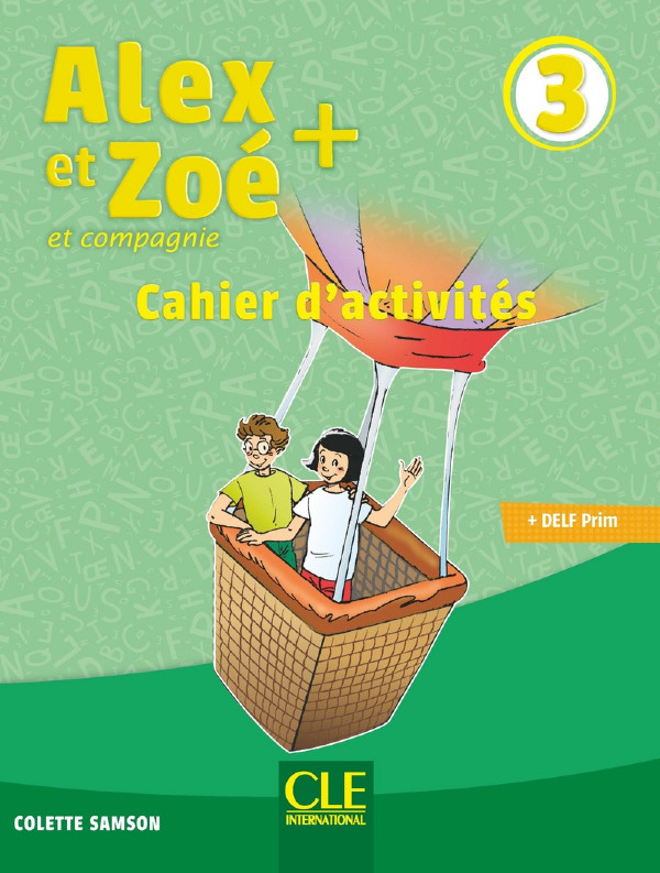 Alex Et Zoe 3 - Cahier d'activités (Βιβλίο Ασκήσεων)