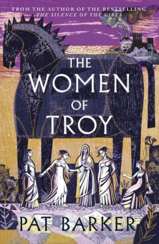 Εκδόσεις Penguin Books Ltd - The Women of Troy - Συγγραφέας : Pat Barker(Αγγλική Έκδοση)