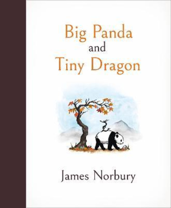 Εκδόσεις Michael Joseph - Big Panda and Tiny Dragon - Συγγραφέας : James Norbury (Αγγλική Έκδοση)