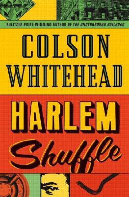 Εκδόσεις Little Brown Book Group - Harlem Shuffle  - Συγγραφέας: Colson Whitehead(Αγγλική Έκδοση)​