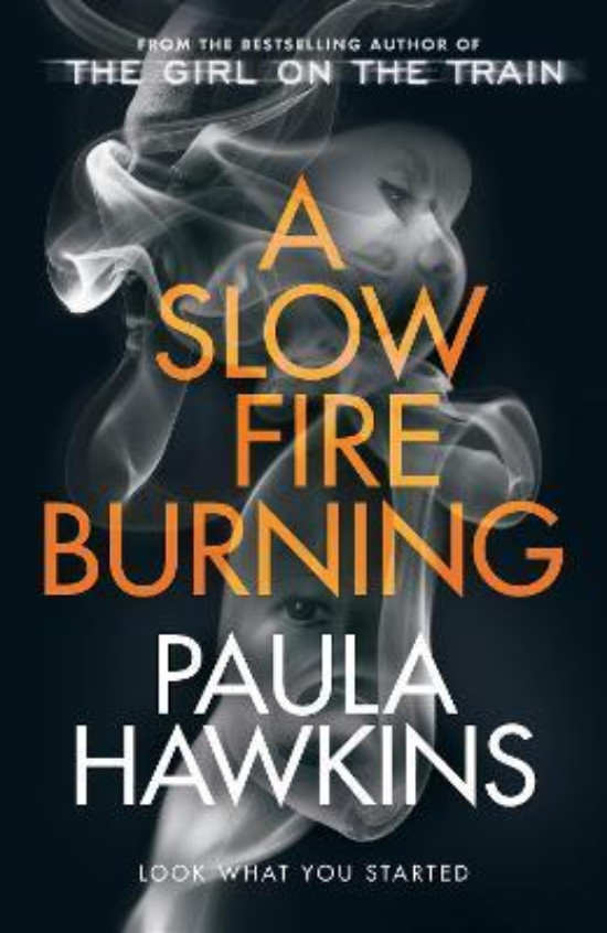 Εκδόσεις Transworld Publishers Ltd - A Slow Fire Burning - Συγγραφέας : Paula Hawkins(Αγγλική Έκδοση)​