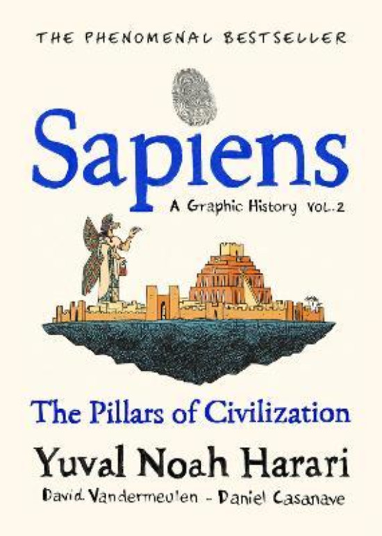 Εκδόσεις Random House - Sapiens A Graphic History, Vol. 2 : The Pillars of Civilization - Συγγραφέας : Yuval Noah Harari (Αγγλική Έκδοση)