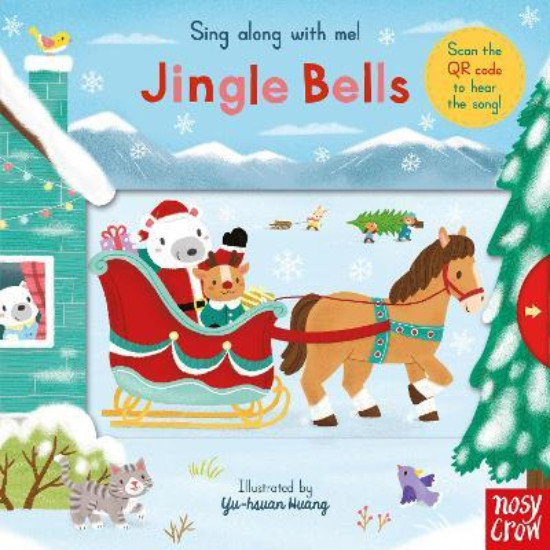 Εκδόσεις Nosy Crow Ltd- Sing Along With Me! Jingle Bells - Συγγραφέας : Yu-hsuan Huang (Αγγλική Έκδοση)