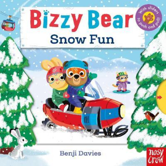 Εκδόσεις Nosy Crow Ltd- Bizzy Bear: Snow Fun - Συγγραφέας : Benji Davies (Αγγλική Έκδοση)