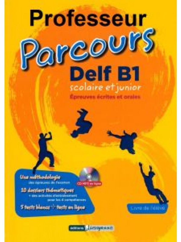 Parcours Delf B1 Scolaire et Junior - Livre Du Professeur (Καθηγητή)