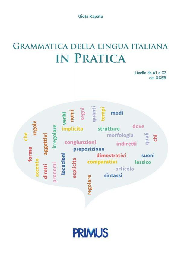 Εκδόσεις PRIMUS-KAPATU - Grammatica Della Lingua Italiana in Pratica (2021 Ed.)A1-C2