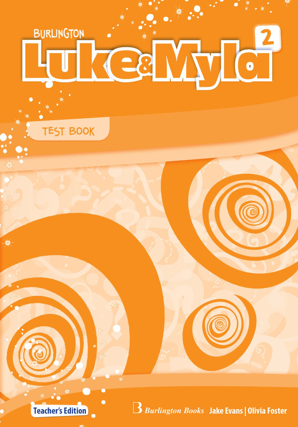 Luke & Myla 2 - Teacher's Testbook (Τεστ Καθηγητή) - Burlington