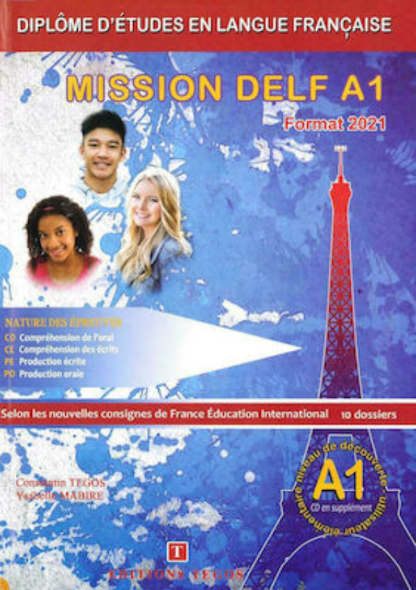 Mission Delf A1 - Methode(Βιβλίο Μαθητή)(format 2021) - Εκδόσεις ΤΕΓΟΣ KΩNΣTANTINOΣ​
