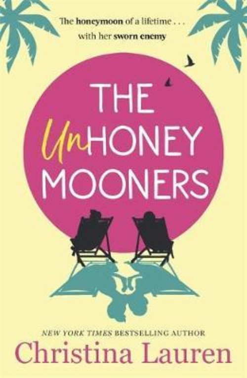 Εκδόσεις Little Brown Book - The Unhoneymooners - Συγγραφέας : Christina Lauren (Αγγλική Έκδοση)