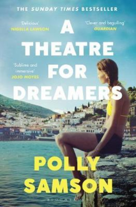 Εκδόσεις Bloomsbury Publishing PLC - A Theatre for Dreamers - Συγγραφέας : Polly Samson(Αγγλική Έκδοση)