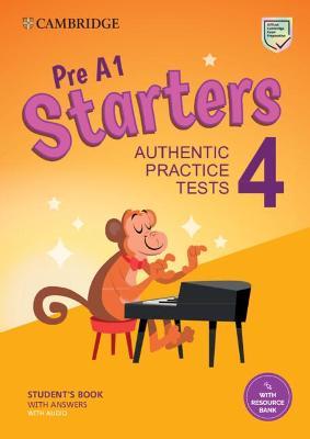 Cambridge English - Pre A1 Starters 4 Student's Book with Answers with Audio with Resource Bank : Authentic Practice Tests(2022)