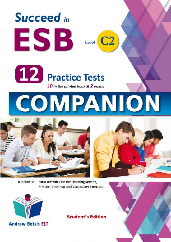Succeed in ESB - Level C2 - Exam Preparation & 12 Practice Tests - Companion(Λεξιλόγιο)​ BETSIS
