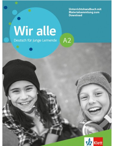 Wir alle A2, Unterrichtshandbuch mit Materialsammlung zum Download(Εκδοτικός οίκος Klett)