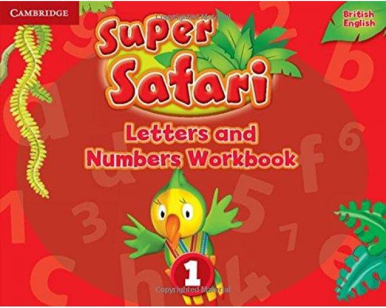Super Safari 1 Letters and Numbers Workbook