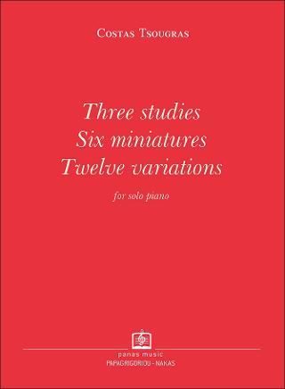 Three studies, Six miniatures, Twelve variations