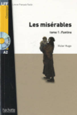 Lff Classiques: les Miserables Tome 1: Fantine a2 (+ Audio cd)