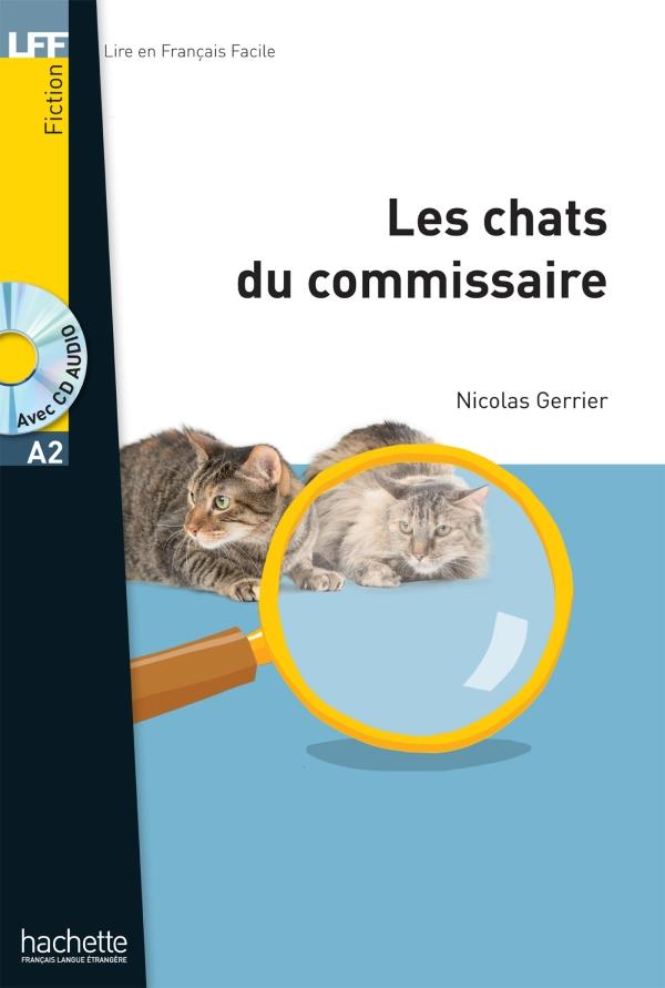 Publisher Hachette - Les Chats du commissaire(LFF A2) - Nicolas Gerrier