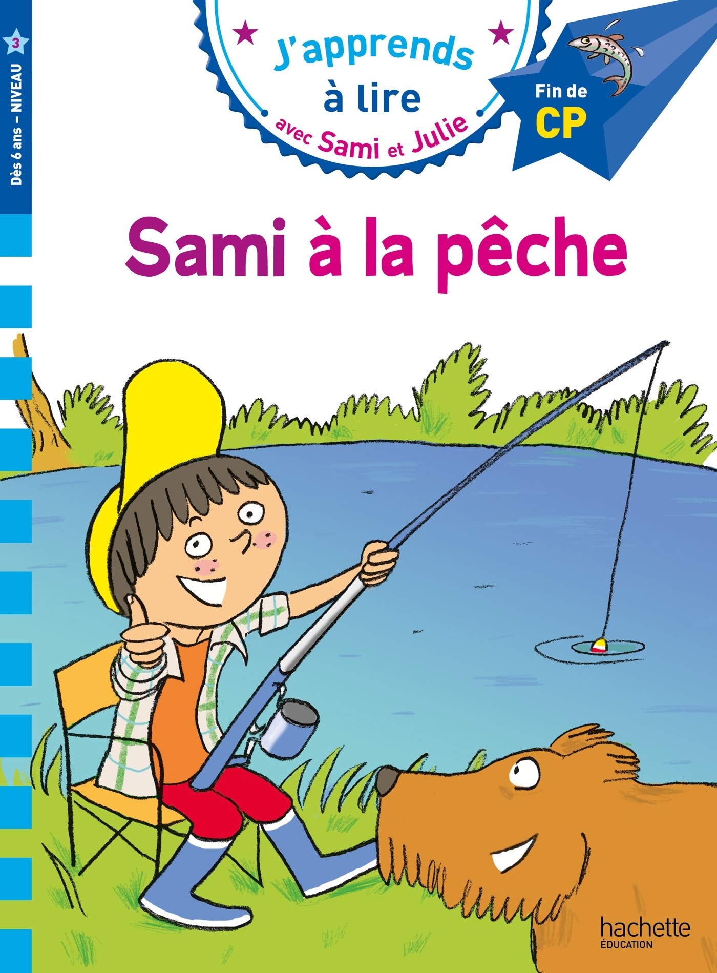 J'apprends a Lire Avec Sami et Julie 3: Sami à la Pêche fin de cp