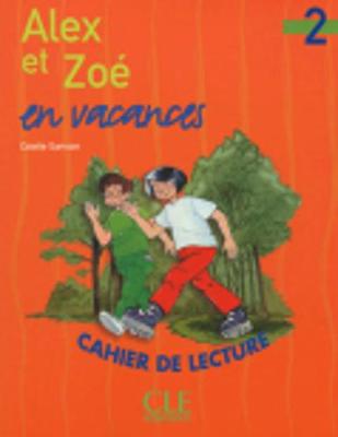 Εκδόσεις Cle International - Alex Et Zoe 2 en Vacances (Cahier de lecture)