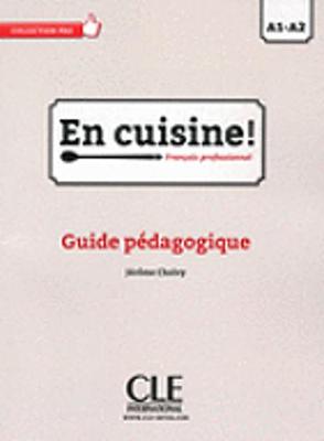 Εκδόσεις Cle International - En cuisine!(A1-A2) - Guide pédagogique (Βιβλίο Καθηγητή)