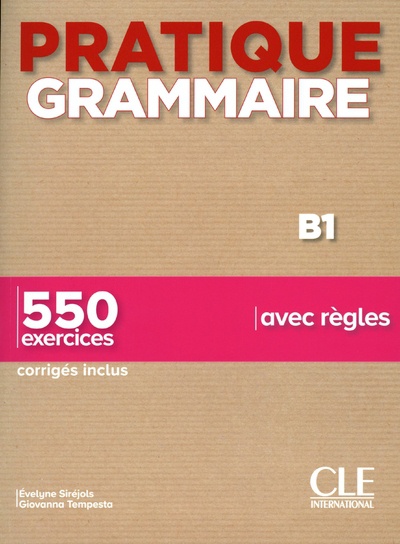 Εκδόσεις CLE International - Pratique Grammaire B1 550 Exercices (+ Corriges) 2nd ed