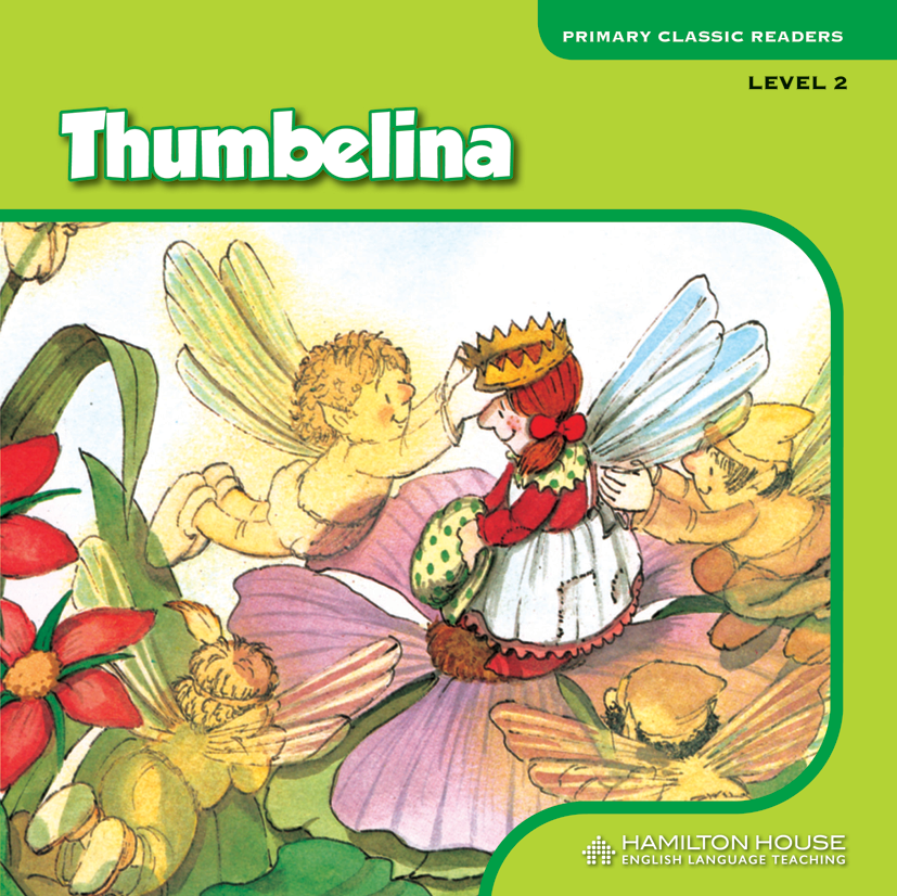 Hamilton House - Thumbelina (Primary Classic Readers Level 2)​