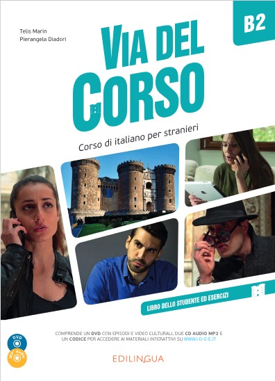 Εκδόσεις Edilingua - Via del Corso B2 (Libro dello studente ed esercizi+2 CD + DVD)(Βιβλίο Μαθητή & Ασκήσεων)