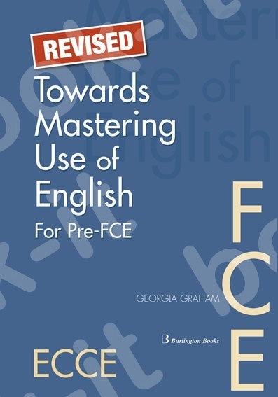 Towards Mastering Use of English for Pre-FCE - Revised