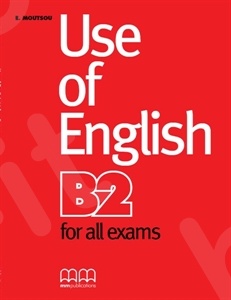 Use of English B2 for all exams - Student's Book (Βιβλίο Μαθητή)