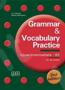 Grammar and Vocabulary Practice Upper-Intermediate Β2  (for Cambridge, Michigan and other exams) - MM Publications