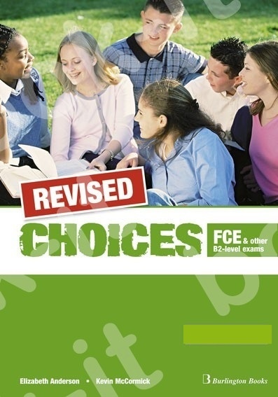 Choices for FCE & other B2-level exams - REVISED - Teacher's Companion (καθηγητή)