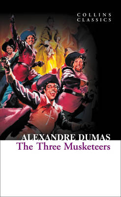 Collins Classics : the Three Musketeers pb a Format