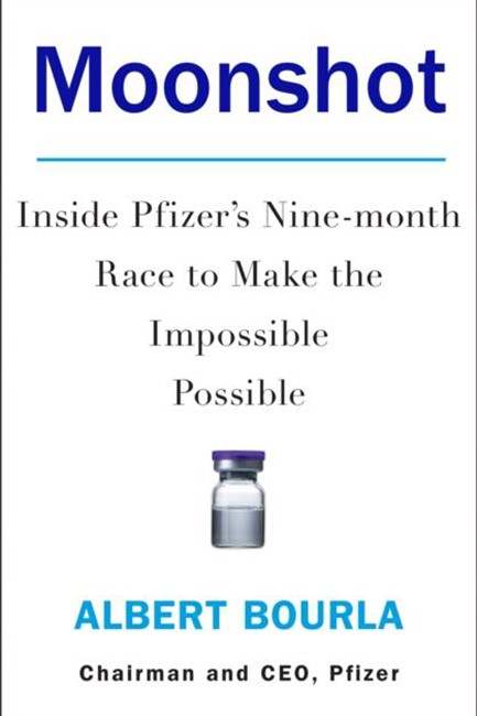 Moonshot: Inside Pfizer's Nine-Month Race to Make the Impossible Possible [Airside, Export, ie-Only]