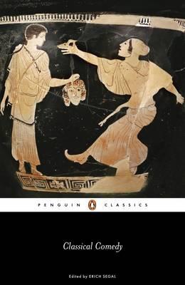 Penguin Classics : Classical Comedy pb b